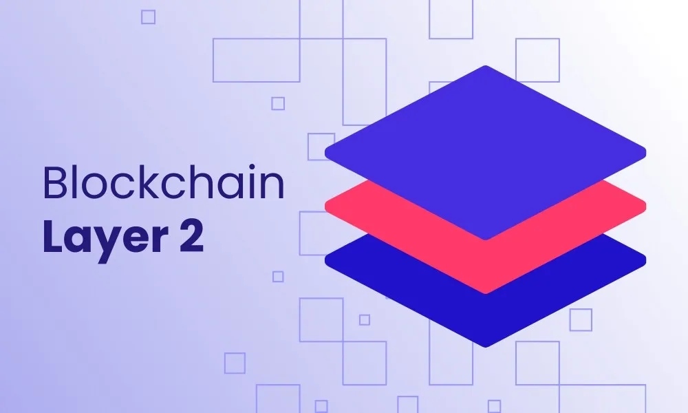 Blockchain Layer 2 là gì ?  Giải Pháp Mở Rộng Hiệu Quả Cho Blockchain Việt Nam