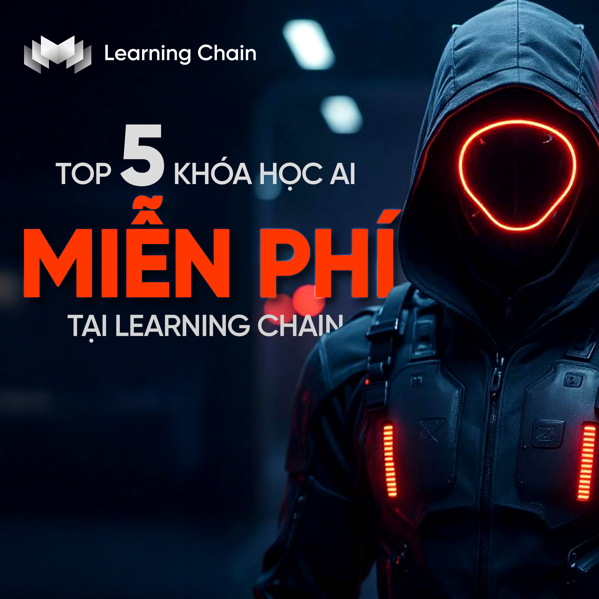 Top 5 khóa học AI miễn phí tại Learning Chain